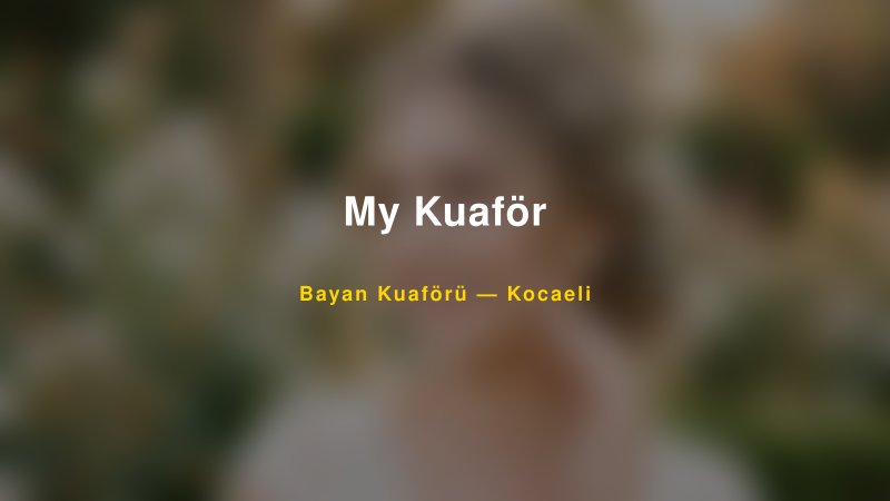 My Kuaför — Kocaeli Kır Düğünü Mekanı Rehberi